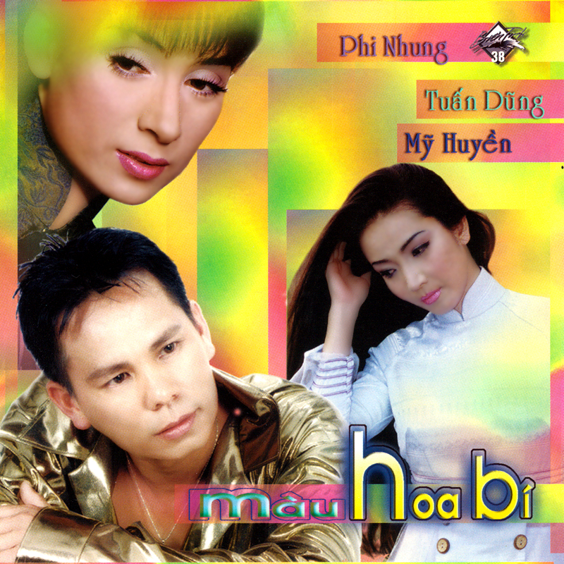 CD Màu hoa bí – Phi Nhung & Tuấn Dũng & Mỹ Huyền
